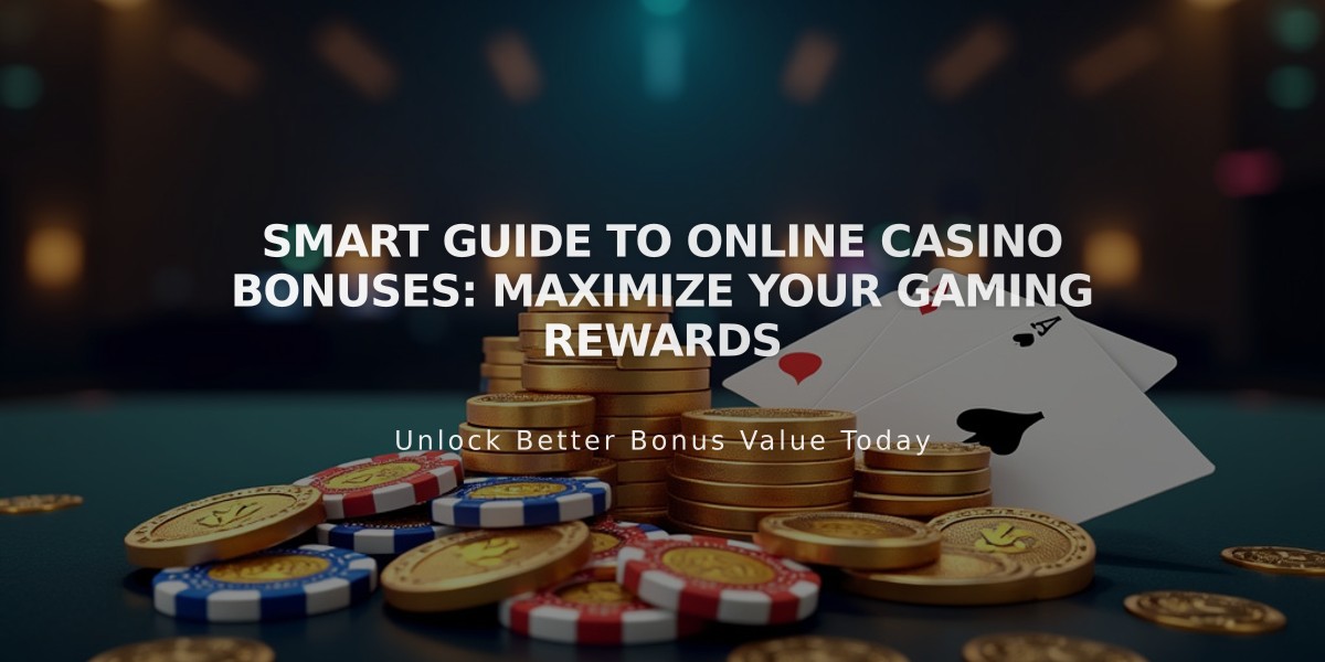 Smart Guide to Online Casino Bonuses: Maximize Your Gaming Rewards