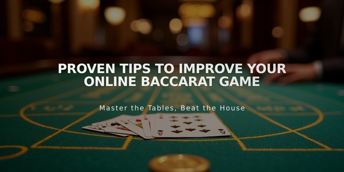 Proven Tips to Improve Your Online Baccarat Game