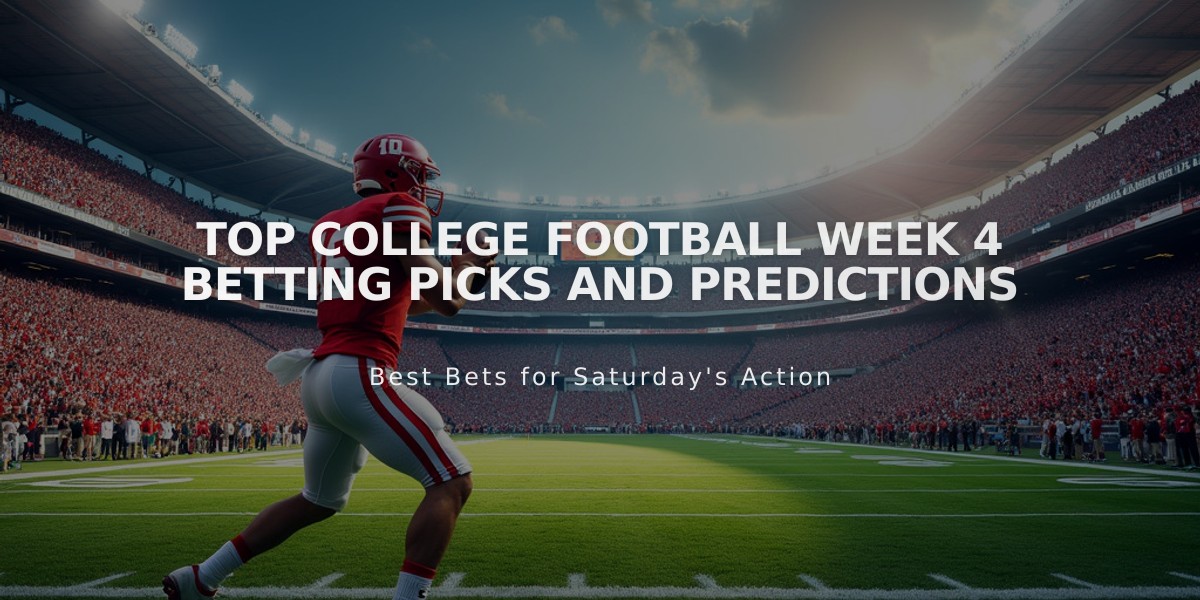 Top College Football Week 4 Betting Picks and Predictions