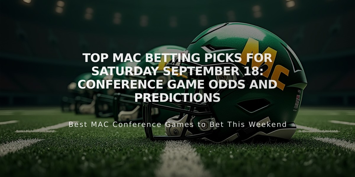 Top MAC Betting Picks for Saturday September 18: Conference Game Odds and Predictions