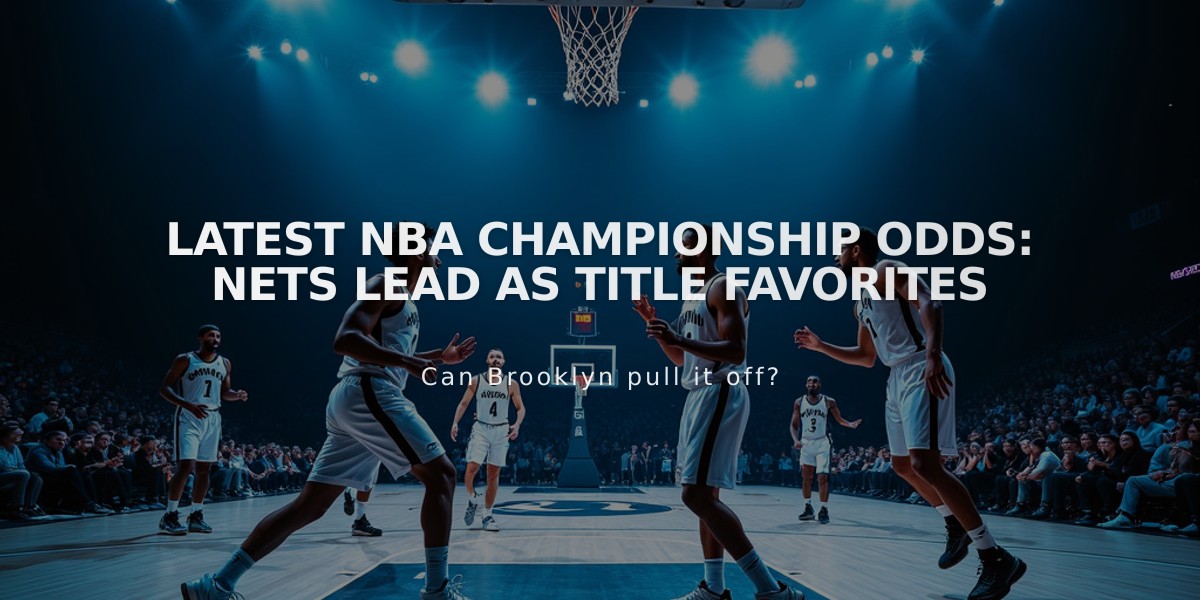 Latest NBA Championship Odds: Nets Lead as Title Favorites