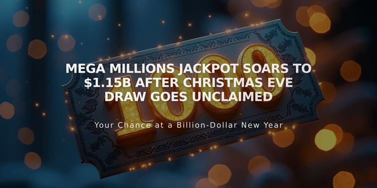 Mega Millions Jackpot Soars to $1.15B After Christmas Eve Draw Goes Unclaimed