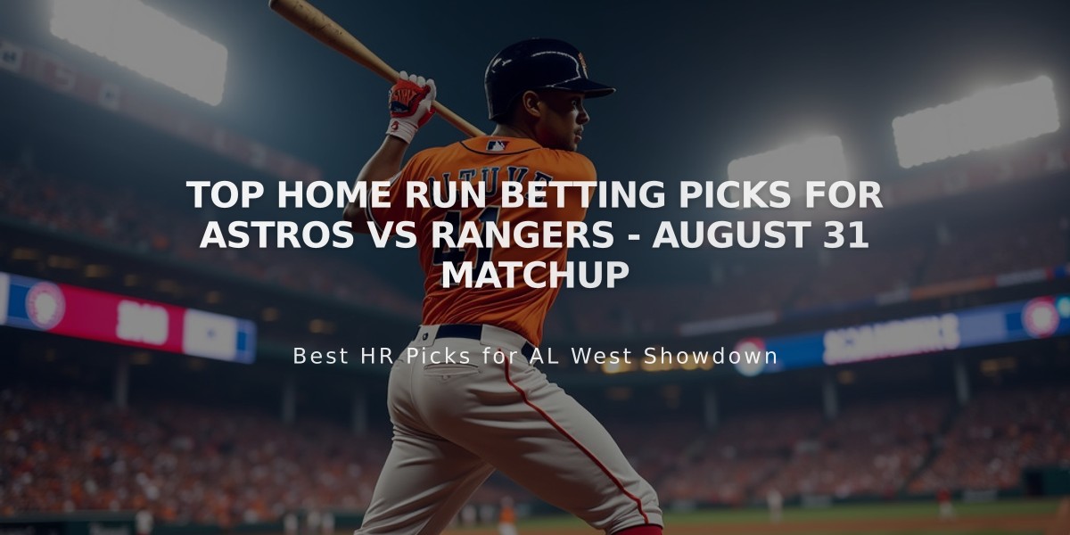 Top Home Run Betting Picks for Astros vs Rangers - August 31 Matchup