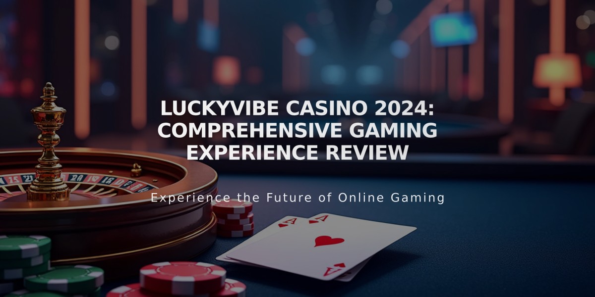 LuckyVibe Casino 2024: Comprehensive Gaming Experience Review