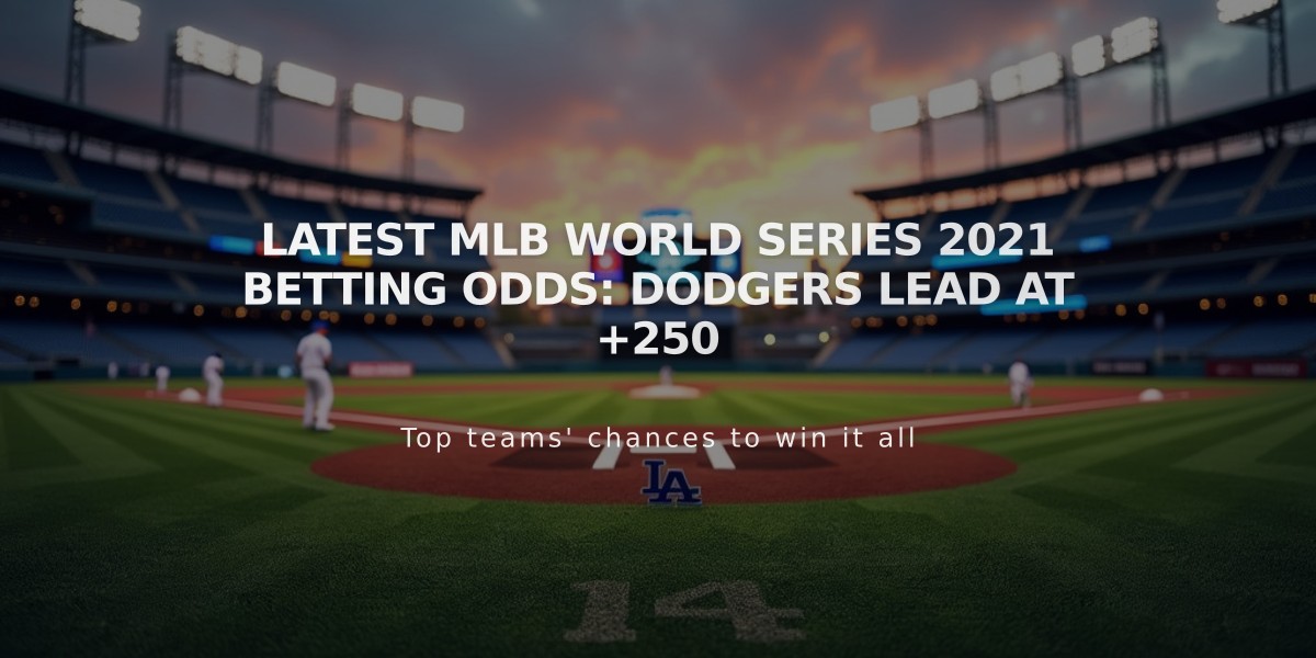 Latest MLB World Series 2021 Betting Odds: Dodgers Lead at +250