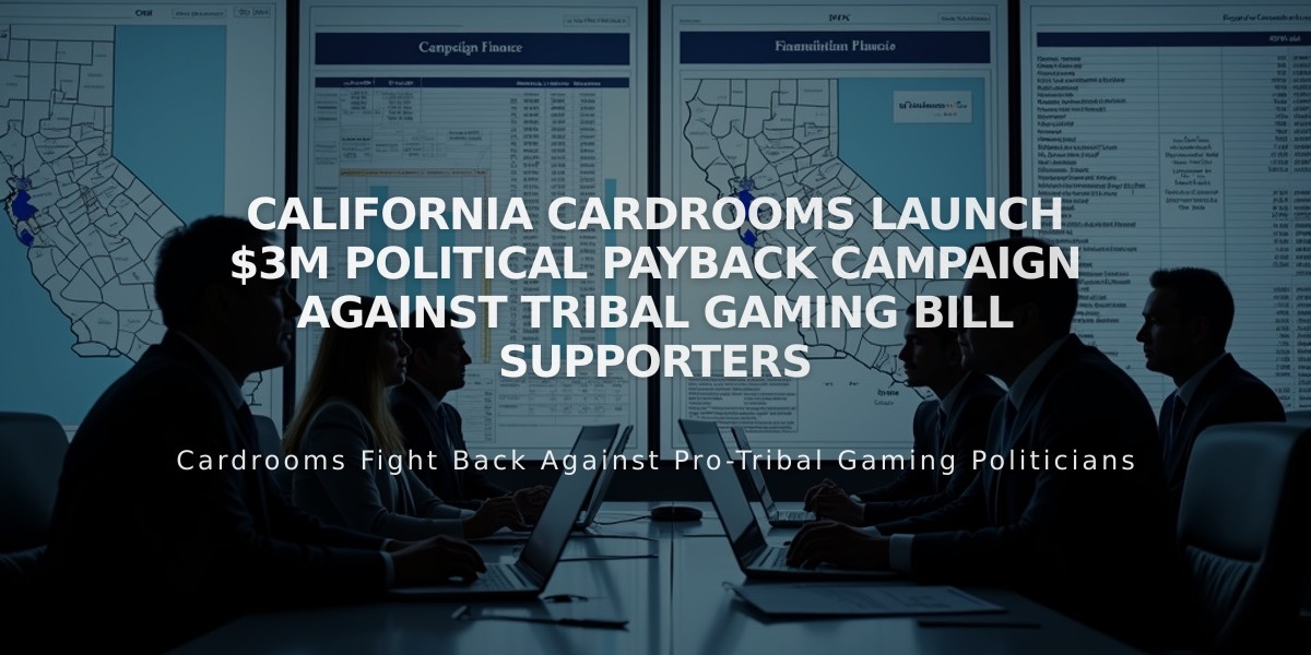 California Cardrooms Launch $3M Political Payback Campaign Against Tribal Gaming Bill Supporters