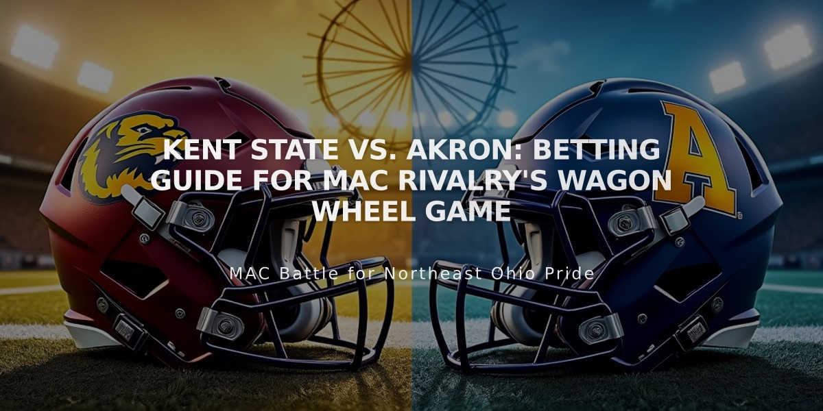 Kent State vs. Akron: Betting Guide for MAC Rivalry's Wagon Wheel Game