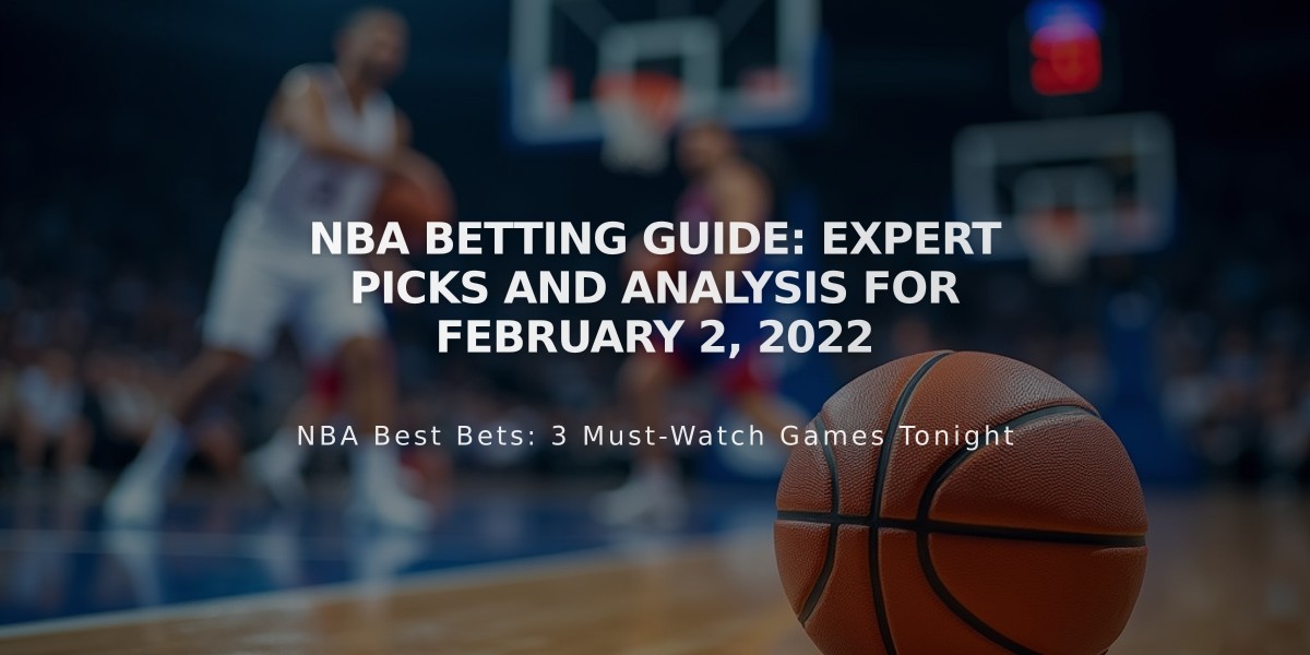 NBA Betting Guide: Expert Picks and Analysis for February 2, 2022