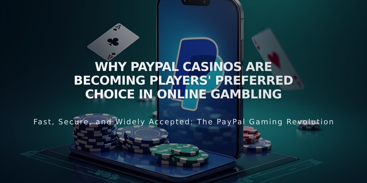 Why PayPal Casinos Are Becoming Players' Preferred Choice in Online Gambling