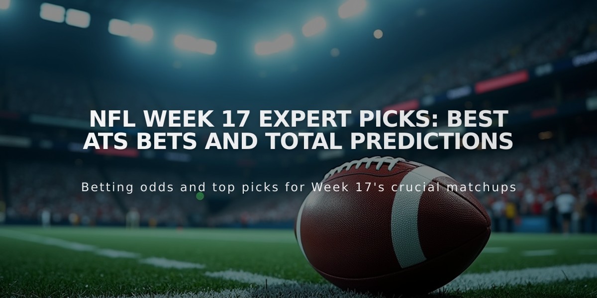 NFL Week 17 Expert Picks: Best ATS Bets and Total Predictions