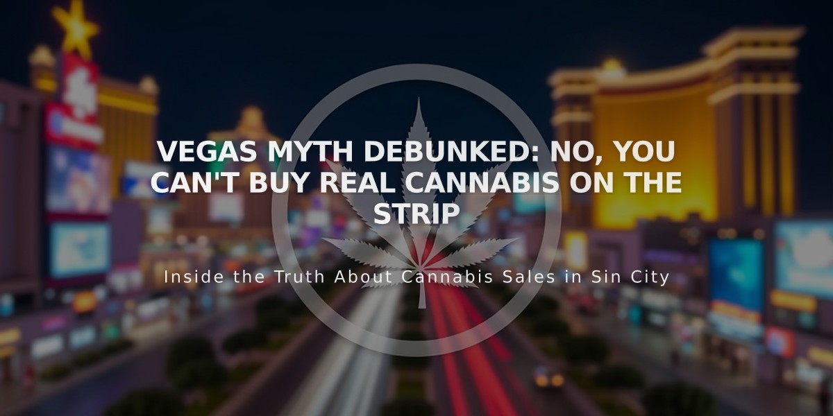 VEGAS MYTH DEBUNKED: No, You Can't Buy Real Cannabis on the Strip