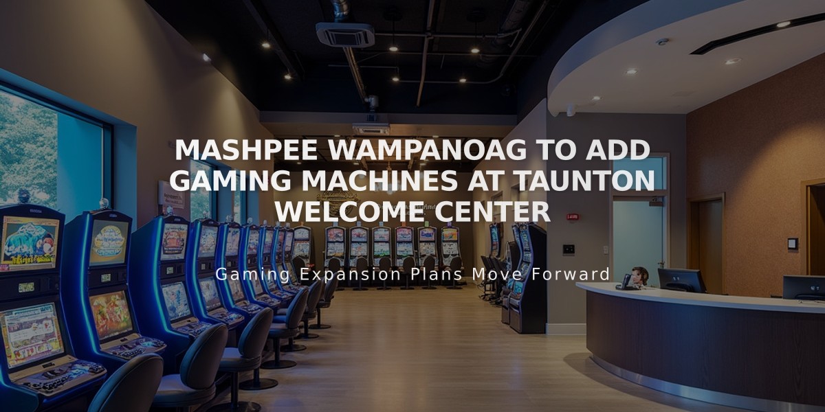 Mashpee Wampanoag to Add Gaming Machines at Taunton Welcome Center