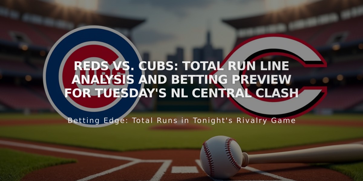 Reds vs. Cubs: Total Run Line Analysis and Betting Preview for Tuesday's NL Central Clash