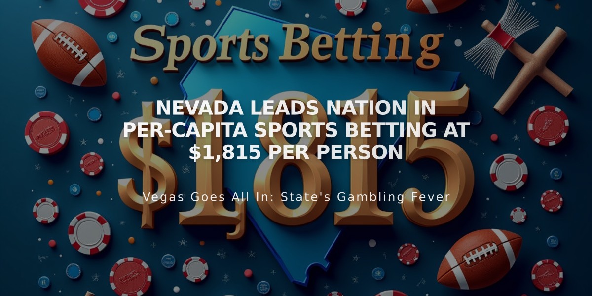 Nevada Leads Nation in Per-Capita Sports Betting at $1,815 Per Person