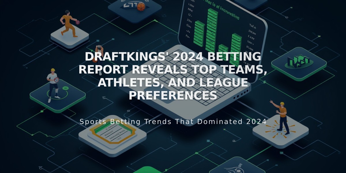 DraftKings' 2024 Betting Report Reveals Top Teams, Athletes, and League Preferences