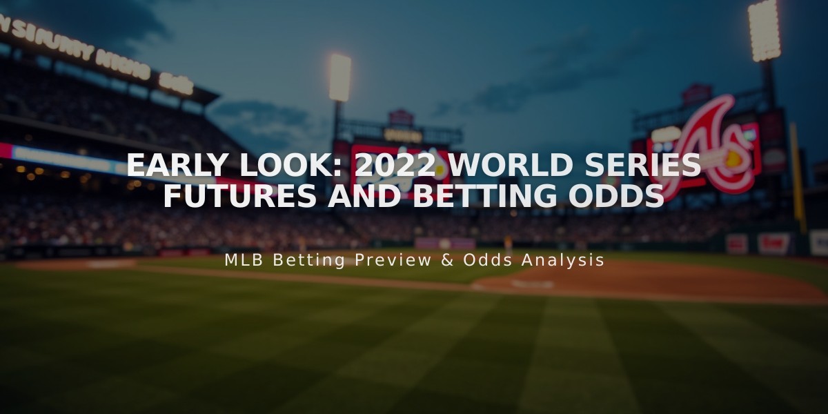 Early Look: 2022 World Series Futures and Betting Odds