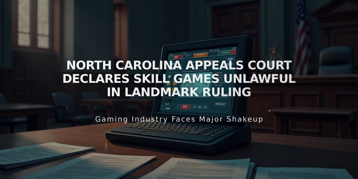 North Carolina Appeals Court Declares Skill Games Unlawful in Landmark Ruling