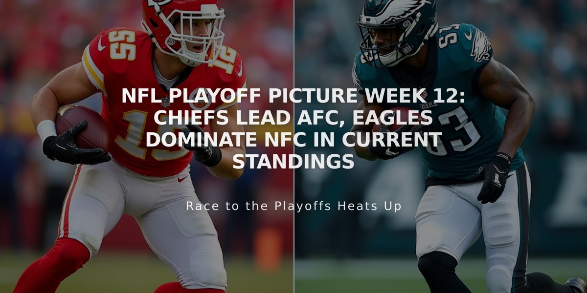 NFL Playoff Picture Week 12: Chiefs Lead AFC, Eagles Dominate NFC in Current Standings