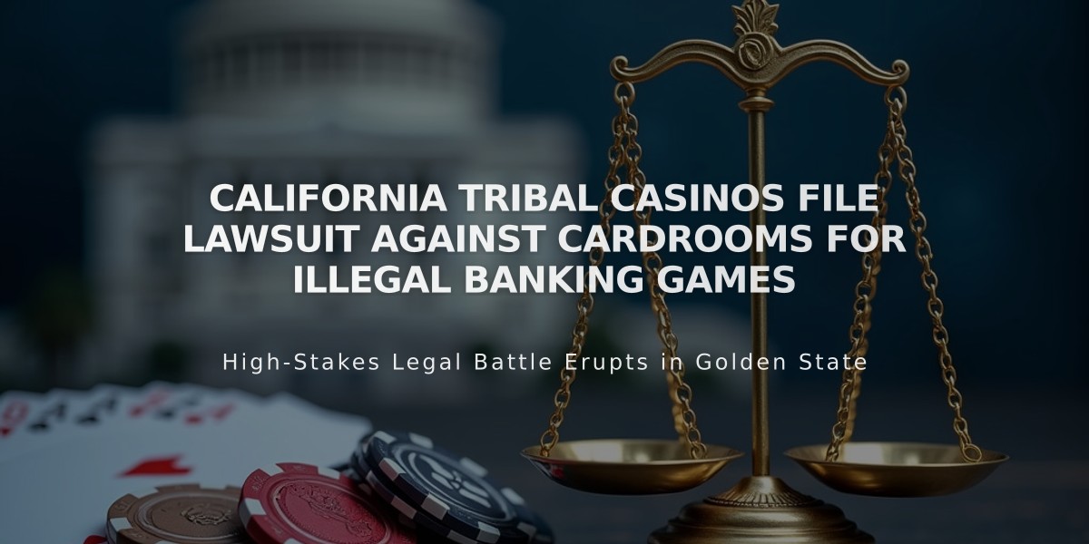 California Tribal Casinos File Lawsuit Against Cardrooms for Illegal Banking Games