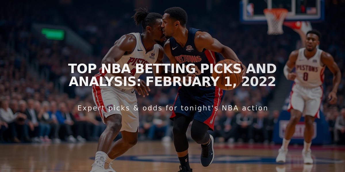 Top NBA Betting Picks and Analysis: February 1, 2022