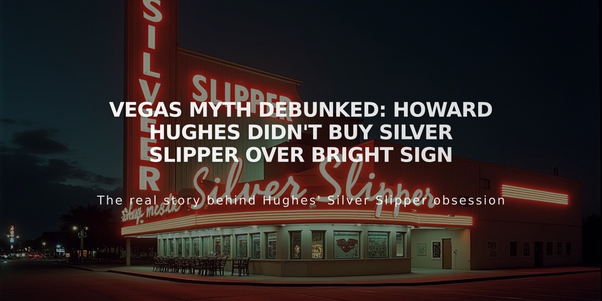 Vegas Myth Debunked: Howard Hughes Didn't Buy Silver Slipper Over Bright Sign