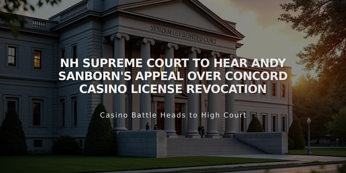 NH Supreme Court to Hear Andy Sanborn's Appeal Over Concord Casino License Revocation