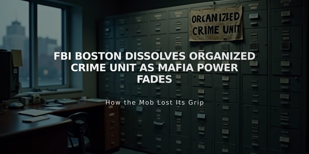 FBI Boston Dissolves Organized Crime Unit as Mafia Power Fades