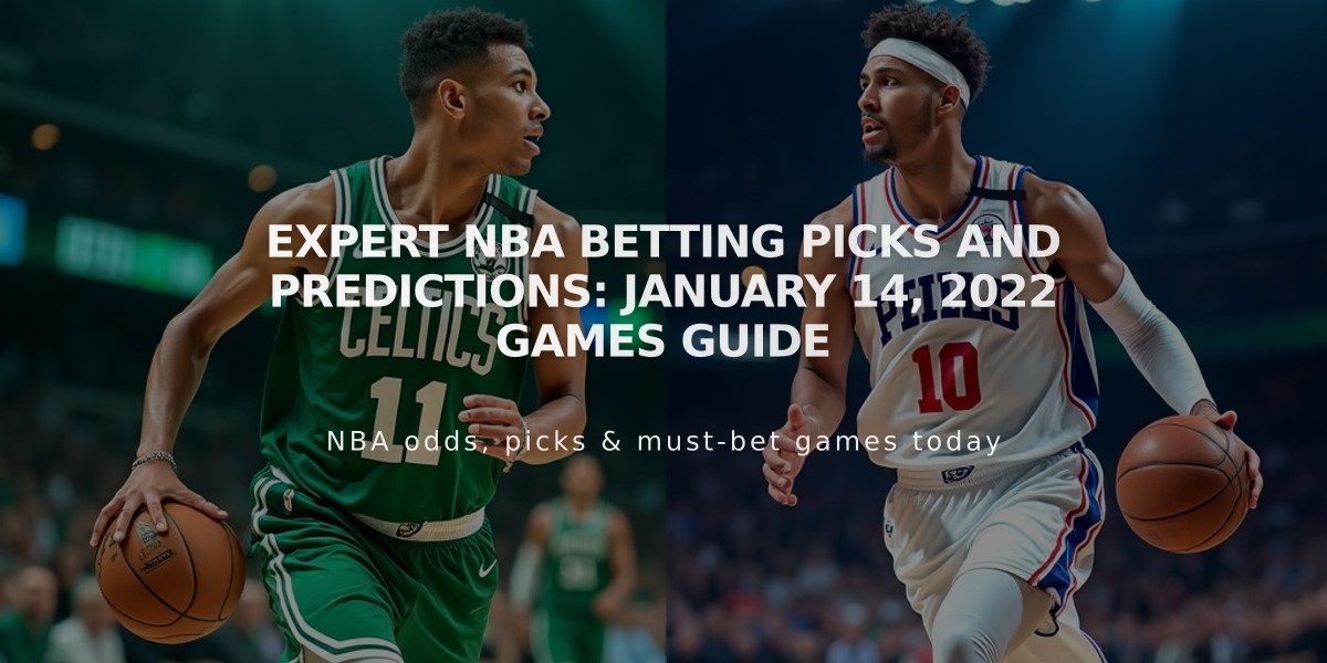 Expert NBA Betting Picks and Predictions: January 14, 2022 Games Guide