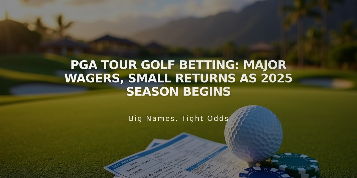 PGA Tour Golf Betting: Major Wagers, Small Returns as 2025 Season Begins