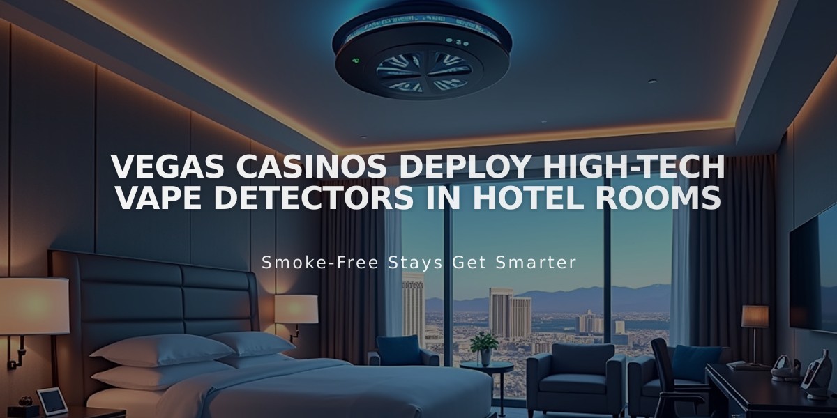 Vegas Casinos Deploy High-Tech Vape Detectors in Hotel Rooms