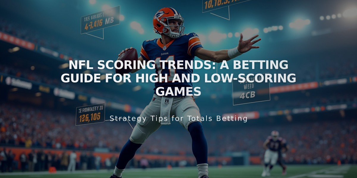 NFL Scoring Trends: A Betting Guide for High and Low-Scoring Games