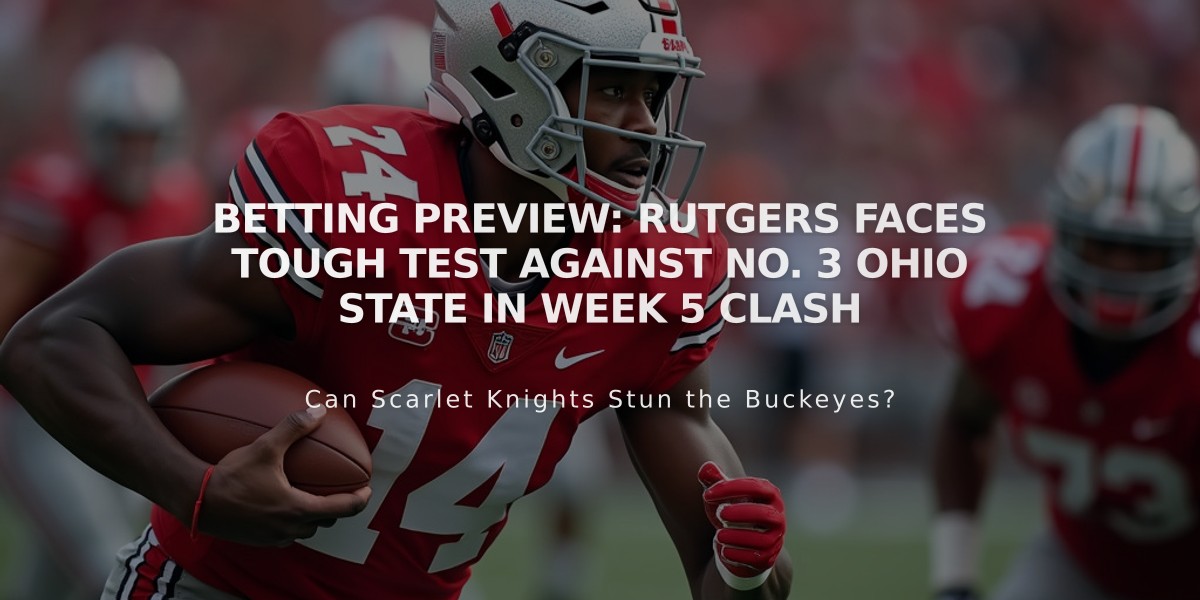 Betting Preview: Rutgers Faces Tough Test Against No. 3 Ohio State in Week 5 Clash