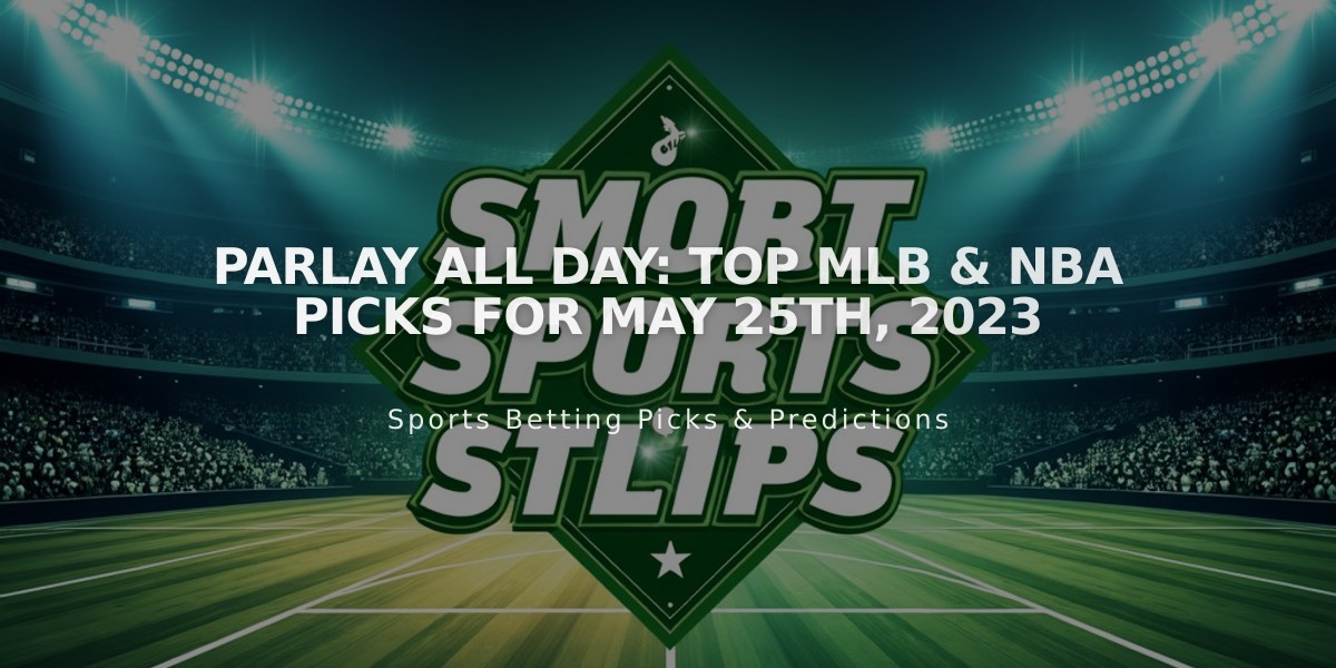 Parlay All Day: Top MLB & NBA Picks for May 25th, 2023