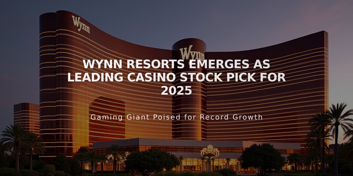 Wynn Resorts Emerges as Leading Casino Stock Pick for 2025