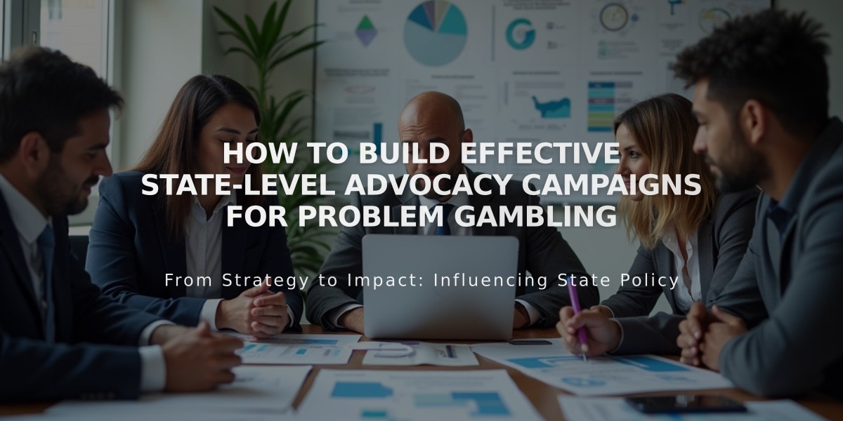 How to Build Effective State-Level Advocacy Campaigns for Problem Gambling