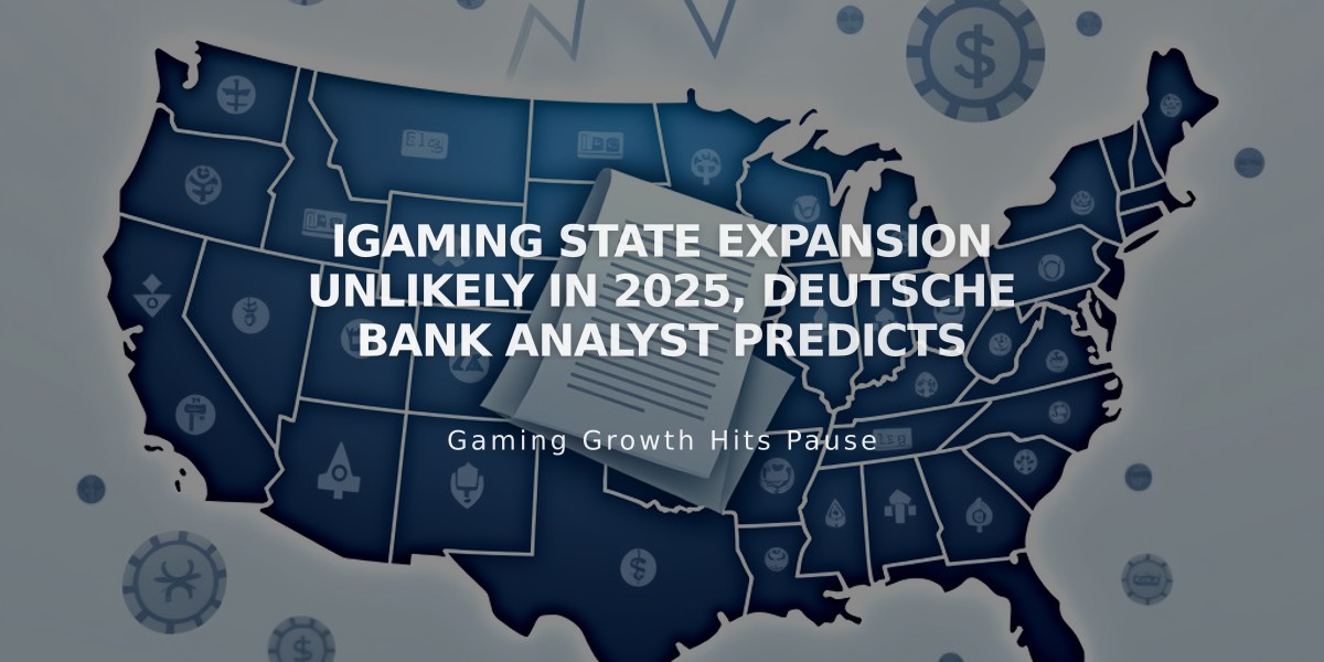 iGaming State Expansion Unlikely in 2025, Deutsche Bank Analyst Predicts