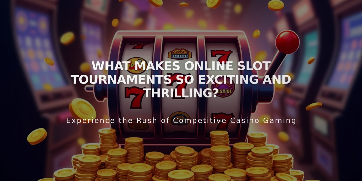 What Makes Online Slot Tournaments So Exciting and Thrilling?