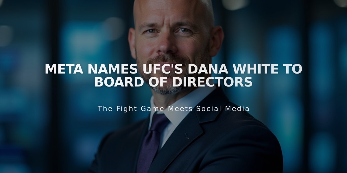 Meta Names UFC's Dana White to Board of Directors