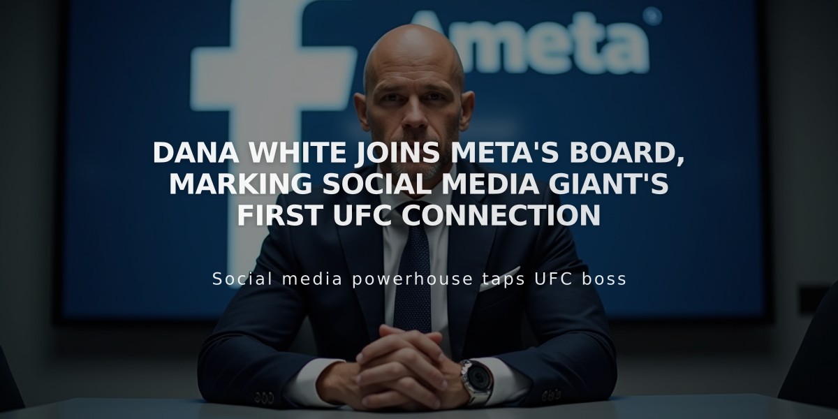 Dana White Joins Meta's Board, Marking Social Media Giant's First UFC Connection