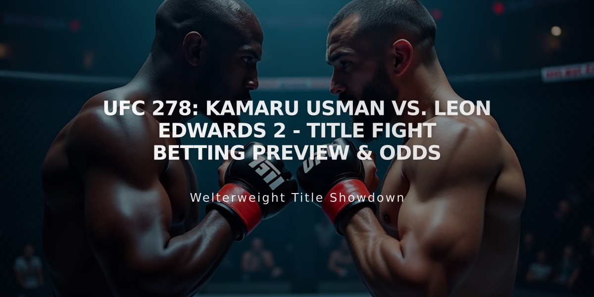 UFC 278: Kamaru Usman vs. Leon Edwards 2 - Title Fight Betting Preview & Odds