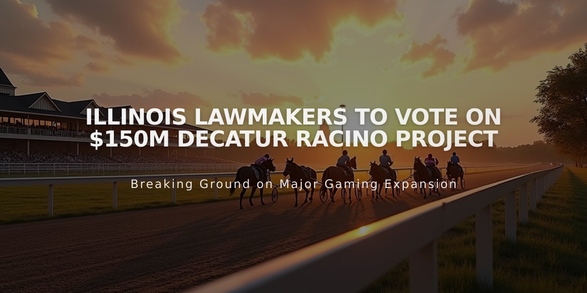 Illinois Lawmakers to Vote on $150M Decatur Racino Project