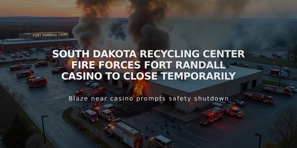 South Dakota Recycling Center Fire Forces Fort Randall Casino to Close Temporarily