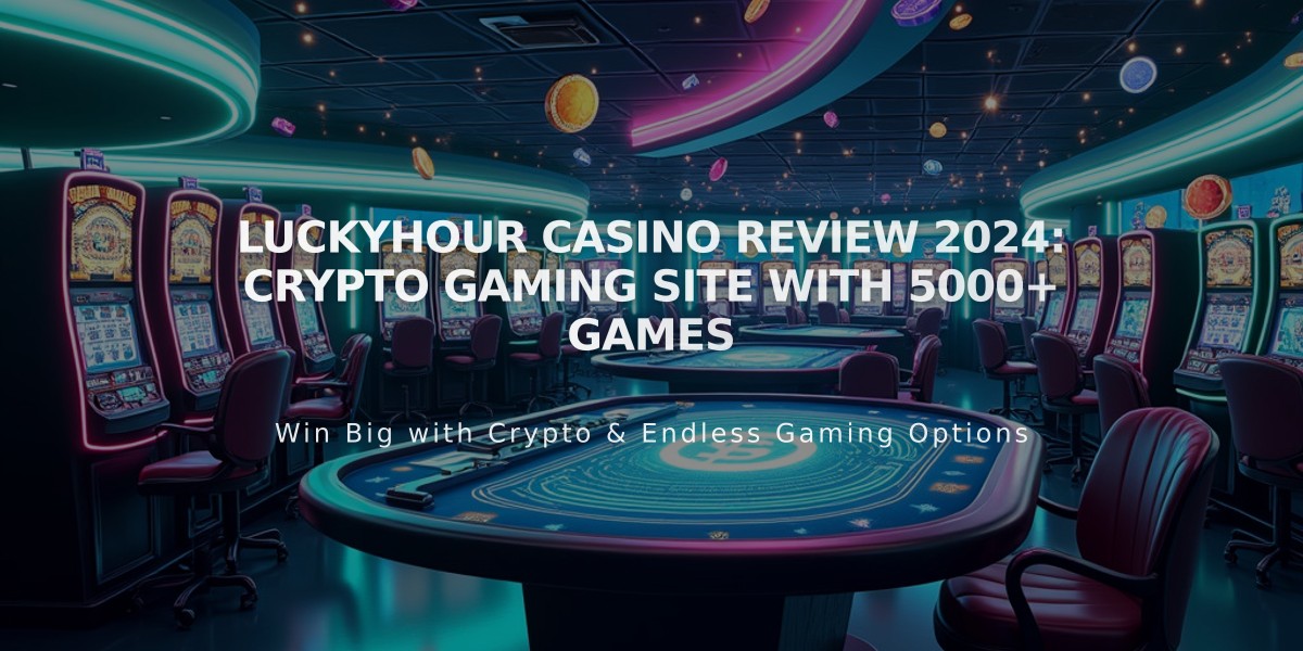 LuckyHour Casino Review 2024: Crypto Gaming Site with 5000+ Games