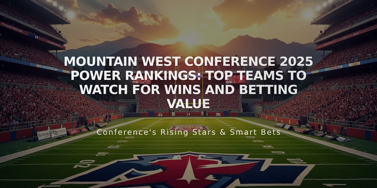 Mountain West Conference 2025 Power Rankings: Top Teams to Watch for Wins and Betting Value