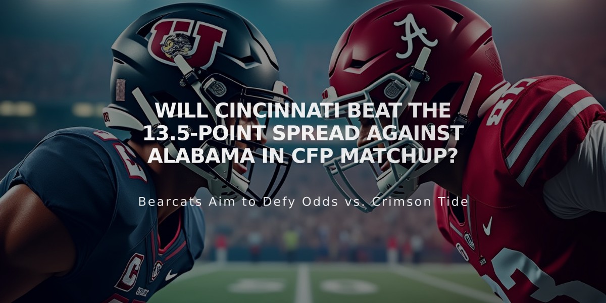 Will Cincinnati Beat the 13.5-Point Spread Against Alabama in CFP Matchup?