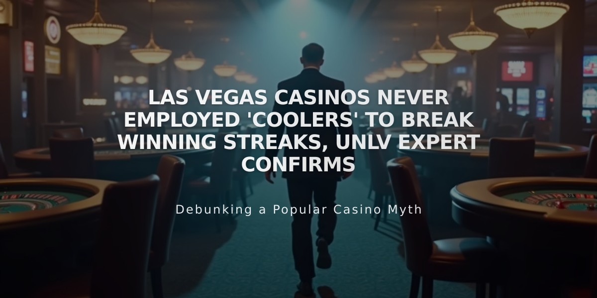 Las Vegas Casinos Never Employed 'Coolers' to Break Winning Streaks, UNLV Expert Confirms