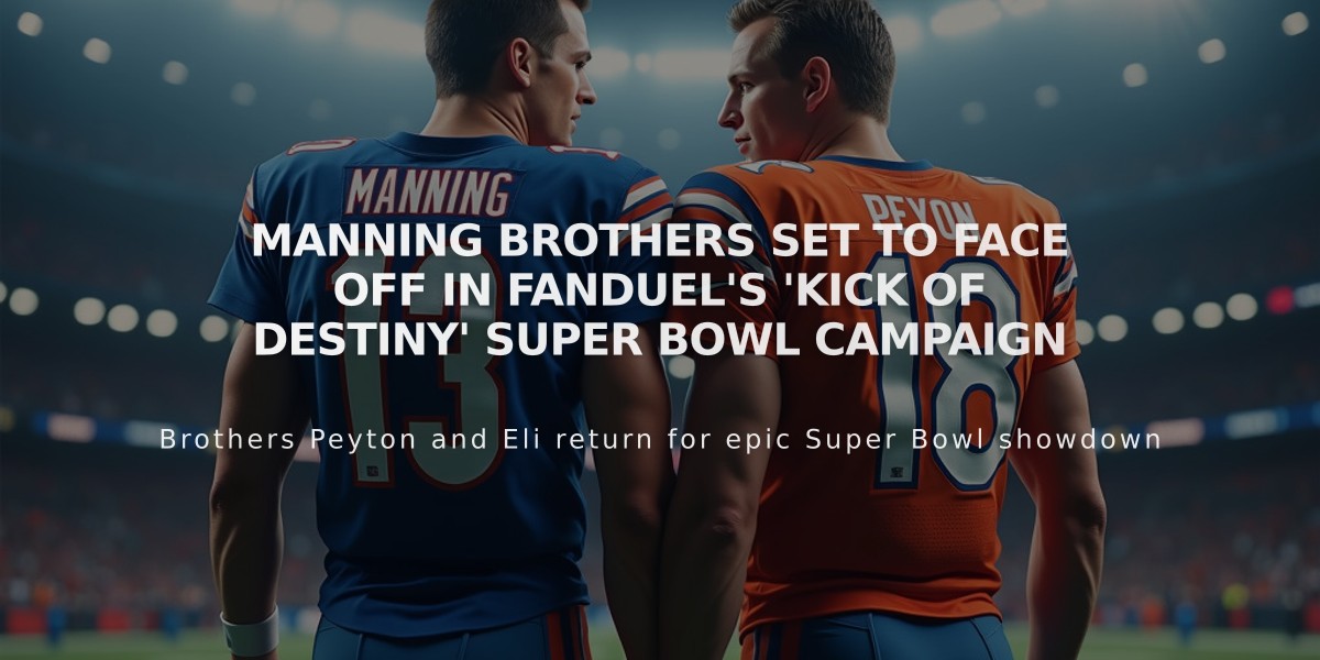 Manning Brothers Set to Face Off in FanDuel's 'Kick of Destiny' Super Bowl Campaign