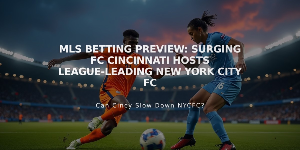 MLS Betting Preview: Surging FC Cincinnati Hosts League-Leading New York City FC