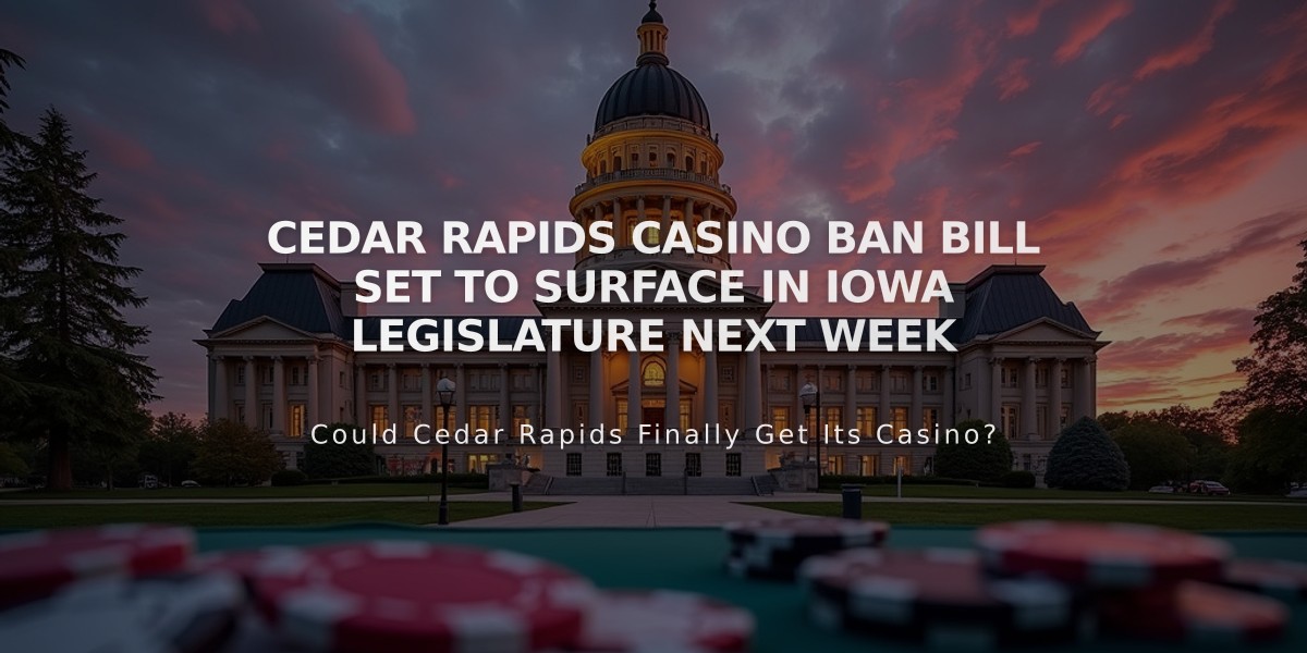 Cedar Rapids Casino Ban Bill Set to Surface in Iowa Legislature Next Week