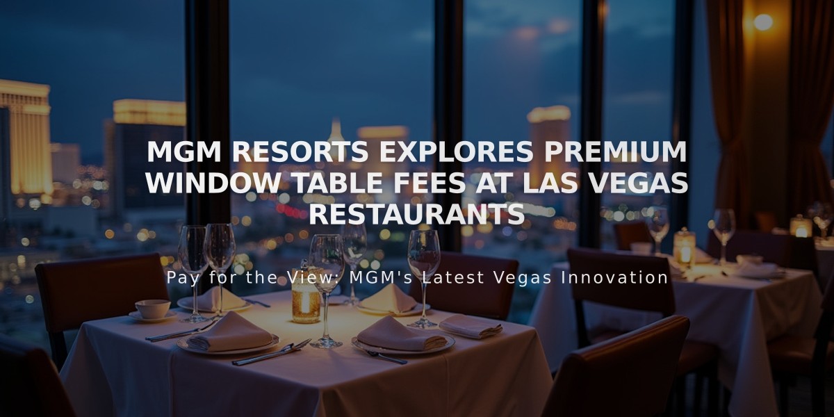 MGM Resorts Explores Premium Window Table Fees at Las Vegas Restaurants